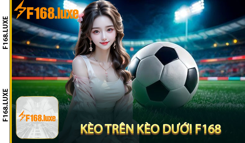 Kèo Trên Kèo Dưới