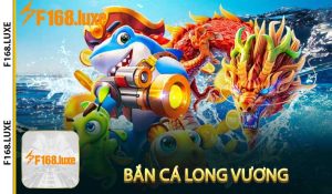 Bắn Cá Long Vương